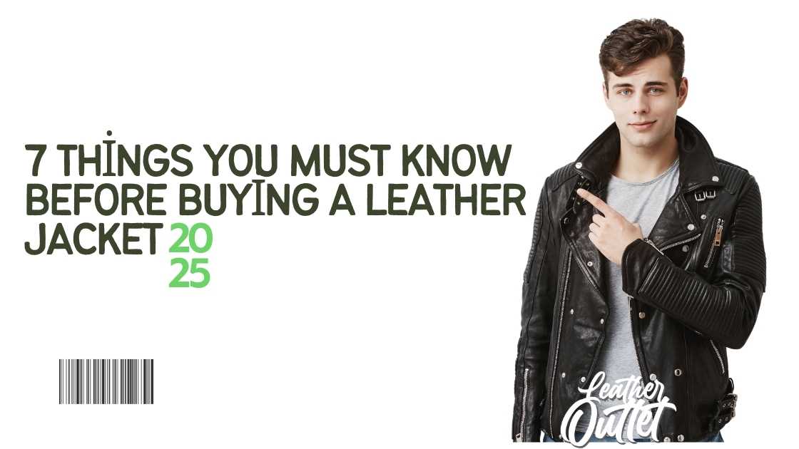 7 Things You Must Know Before Buying a Leather Jacket